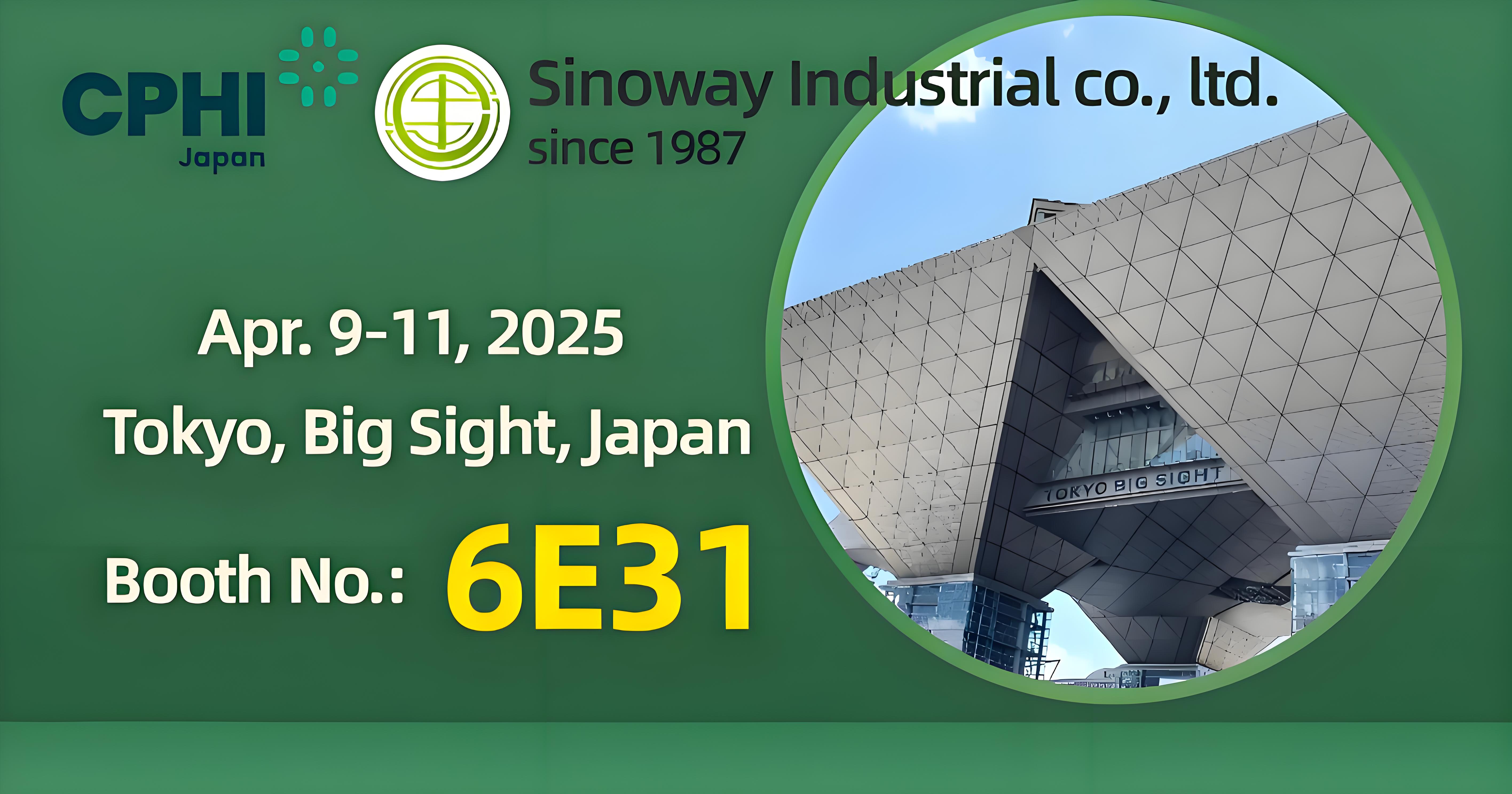 chaleureusement bienvenue pour visiter le stand de Sinoway 6E31 à CPHI Japan 2025